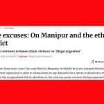 ‘Lame excuses: On Manipur and the ethnic conflict’